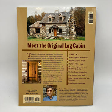 The Classic Hewn-Log House: Building and Restoring (2005) Charles McRaven PB VG