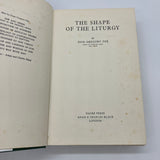 The Shape of the Liturgy (1964) Dom Gregory Dix UK 2nd Edition Hardcover DJ Good