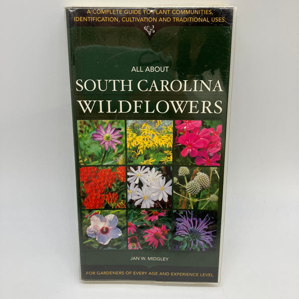 All About South Carolina Wildflowers 1999 Jan Midgley Cultivation Guide PB Good