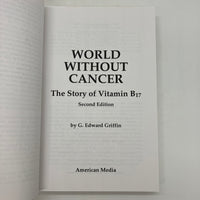 World Without Cancer: Story of Vitamin B17 2006 G. Edward Griffin PB Very Good