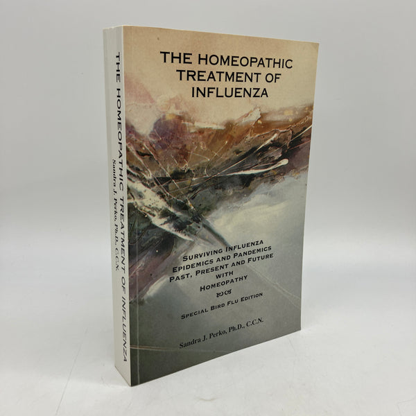 The Homeopathic Treatment of Influenza Bird Flu Edition 2005 Sandra Perko PB VG