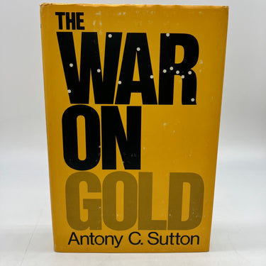 The War on Gold (1977) Antony C. Sutton Hardcover Dust Jacket Good