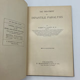 The Treatment of Infantile Paralysis 1916 Robert Lovett Illustrated HC Very Good