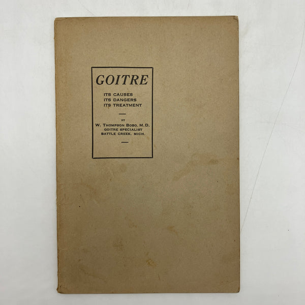 Goitre: Non-Surgical Treatment (1926) W. Thompson Bobo M.D. Illustrated PB Good