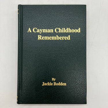 A Cayman Childhood Remembered (2007) Jackie Bodden Memoir Hardcover Very Good