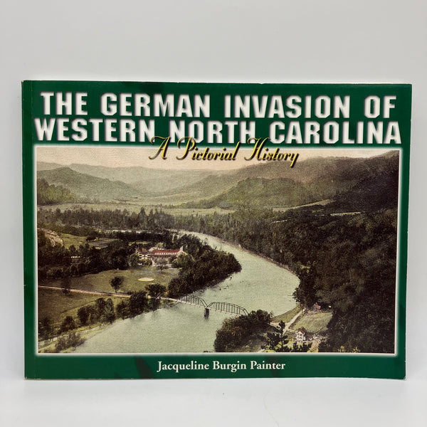 The German Invasion of Western North Carolina 1997 Jacqueline Painter Very Good