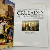 An Illustrated History of the Crusades (2009) Charles Phillips HC DJ Very Good