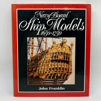 Navy Board Ship Models 1650-1750 John Franklin (1989) Illustrated HC Very Good