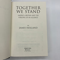 Together We Stand: America & Britain (2005) James Holland WW2 History HC DJ Good