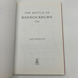 The Battle of Bannockburn 1314 (2000) Aryeh Nusbacher HC Illustrated Very Good