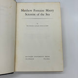 Matthew Fontaine Maury Scientist of Sea by Frances Williams w Family Provenance