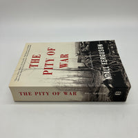 The Pity of War: Explaining WW1 (1999) Niall Ferguson WW1 Alternate History PB Very Good