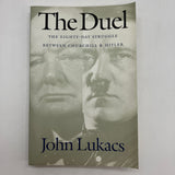 The Duel: 80-Day Struggle Between Churchill & Hitler (2001) John Lukacs PB Good