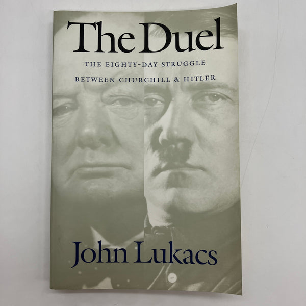 The Duel: 80-Day Struggle Between Churchill & Hitler (2001) John Lukacs PB Good