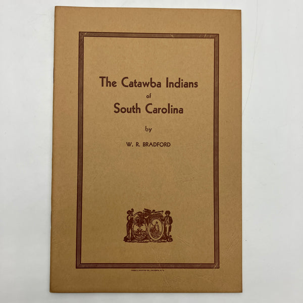 The Catawba Indians of South Carolina 1957 W.R. Bradford Illustrated Pamphlet Good