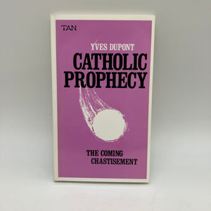 Catholic Prophecy The Coming Chastisement (1973) Yves Dupont Paperback Very Good