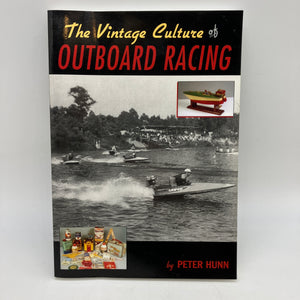 The Vintage Culture of Outboard Racing (2002) Peter Hunn Paperback Very Good