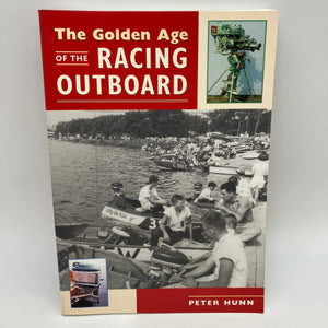 The Golden Age of the Racing Outboard (2000) Peter Hunn Paperback Very Good