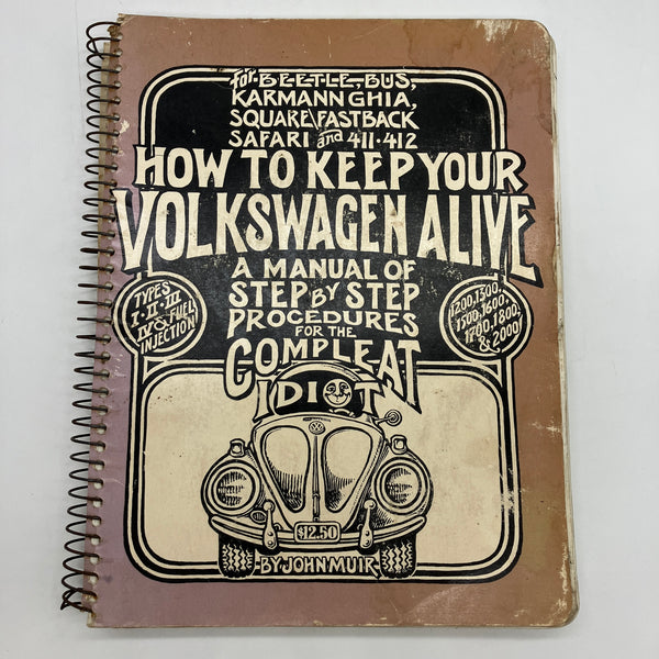 How to Keep Your Volkswagen Alive (1982) John Muir Spiral Bound Illustrated PB