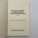 How You Too Can Make At Least $1 Million (But Probably Much More) In the Mail-Order Business 1978 Gerardo Joffe HC Very Good