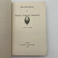 Recollections of Dante Gabriel Rossetti (1898) T. Hall Caine Hardcover Good