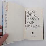 Signed Twice John McAfee Slow Walk in a Sad Rain 1993 HC Very Good First Edition