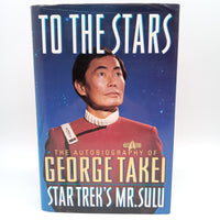 Signed George Takei To The Stars 1994 Sulu Star Trek Autobiography First Edition