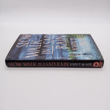 Signed Twice John McAfee Slow Walk in a Sad Rain 1993 HC Very Good First Edition