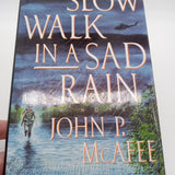 Signed Twice John McAfee Slow Walk in a Sad Rain 1993 HC Very Good First Edition