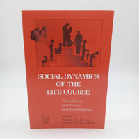 Social Dynamics of the Life Course (2003) Walter Heinz Victor Marshall Very Good